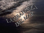 La grandeza del Mar 