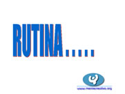 La Rutina 