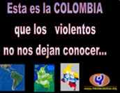 Esta es la COLOMBIA que los violentos no nos dejan conocer...
